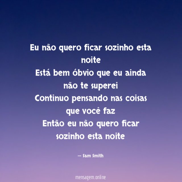 Eu não quero ficar sozinho esta noite Está bem