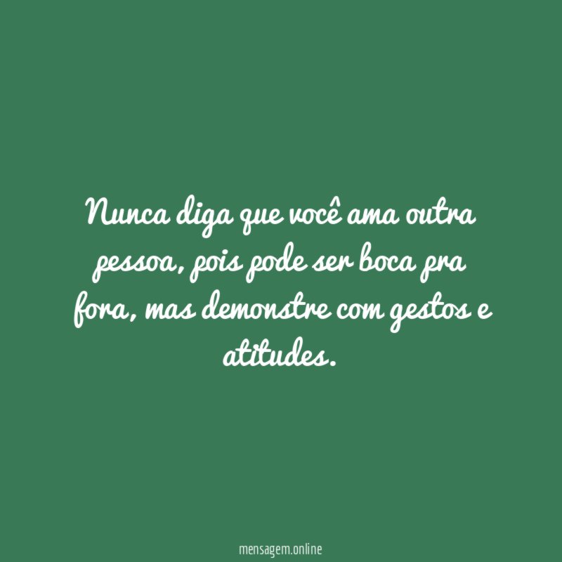 Nunca diga que você ama outra pessoa