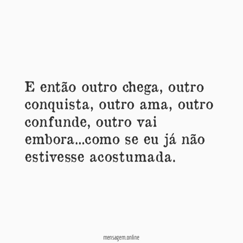 E então outro chega