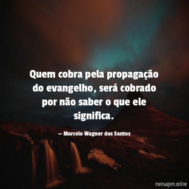 Quem cobra pela propagação do evangelho