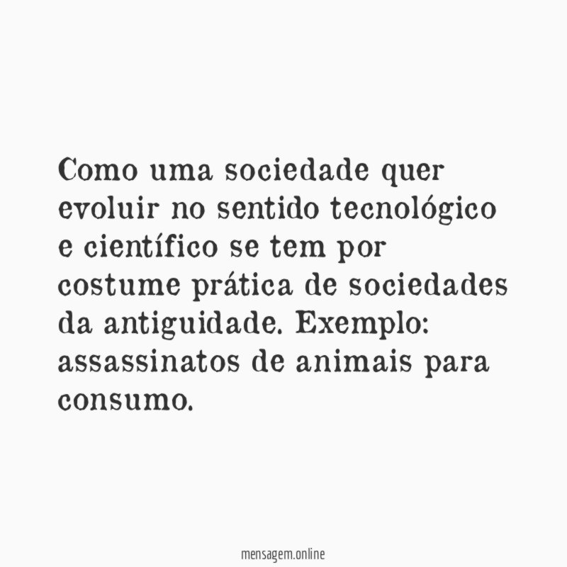 Como uma sociedade quer evoluir no sentido tecnológico
