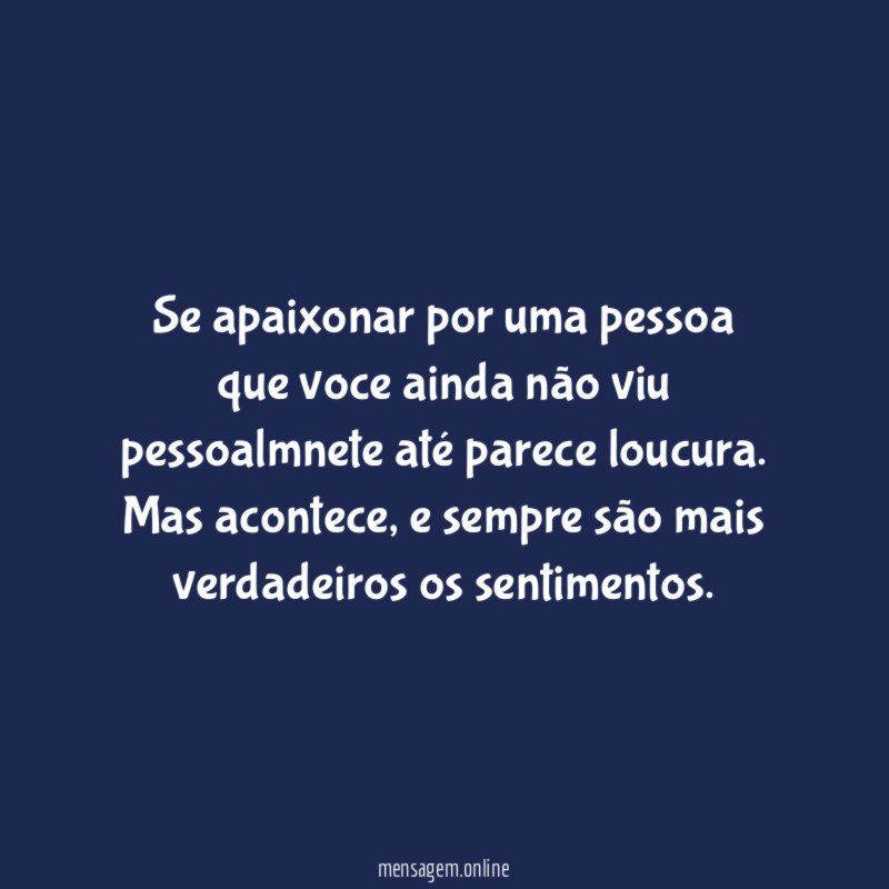 Se apaixonar por uma pessoa que voce ainda