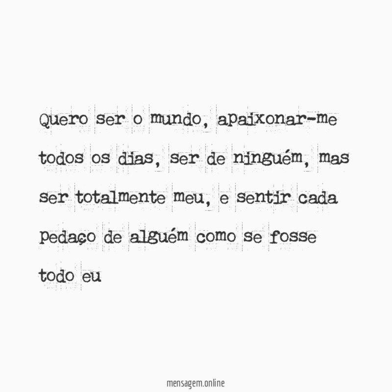 Quero ser o mundo