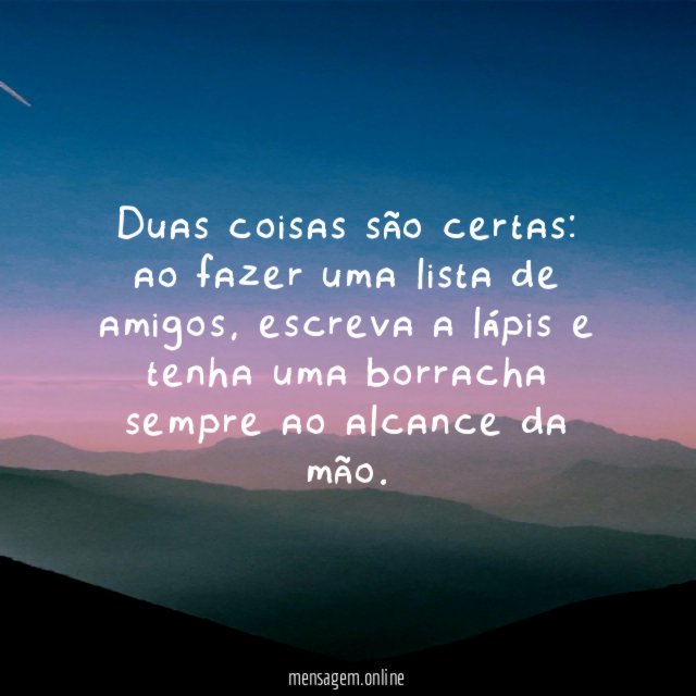 Duas coisas são certas