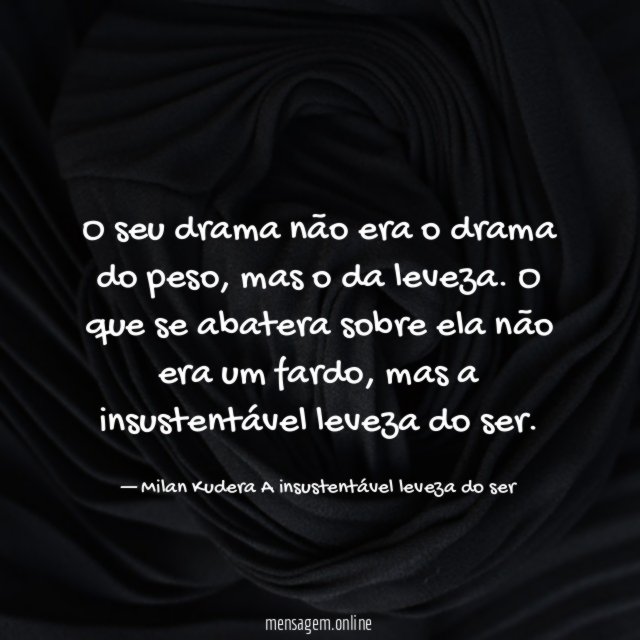 O seu drama não era o drama do peso