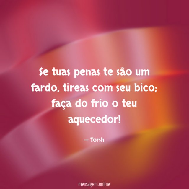Se tuas penas te são um fardo