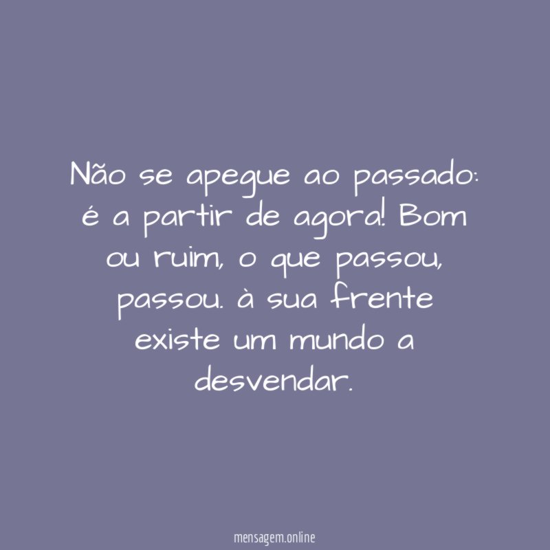 Não se apegue ao passado