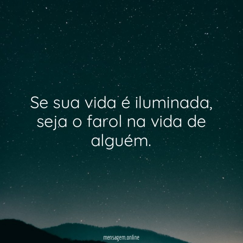 Se sua vida é iluminada