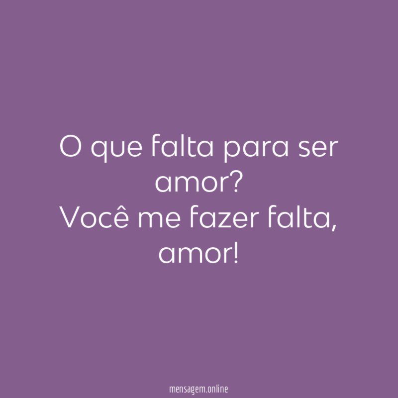 O que falta para ser amor