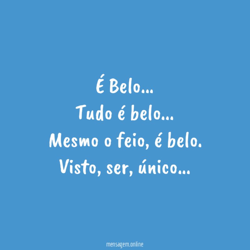 É Belo…