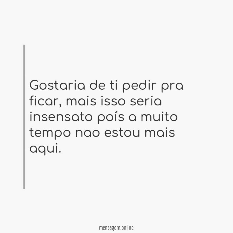 gostaria de ti pedir pra ficar