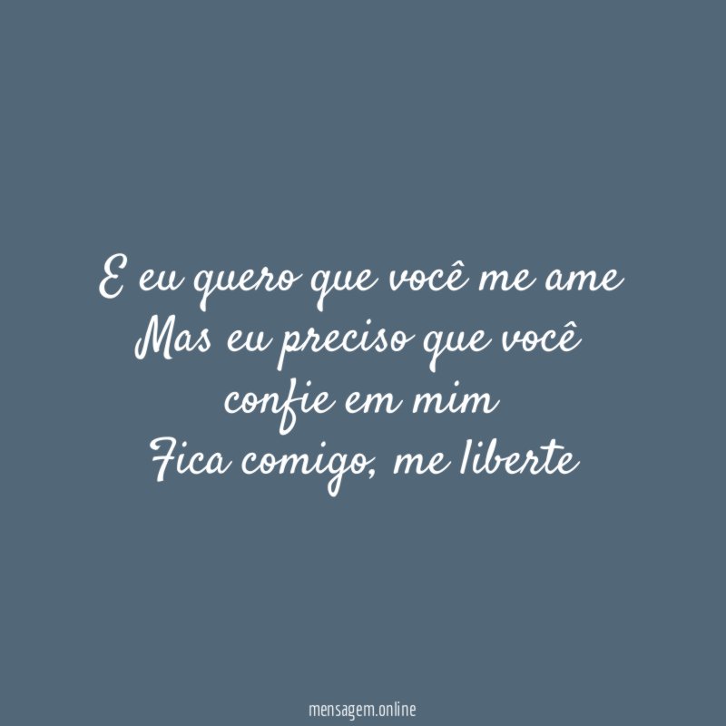 E eu quero que você me ame Mas eu
