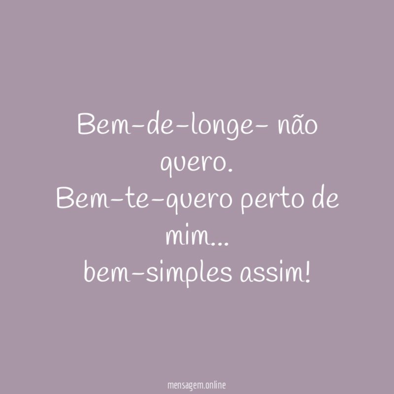 Bem-de-longe- não quero
