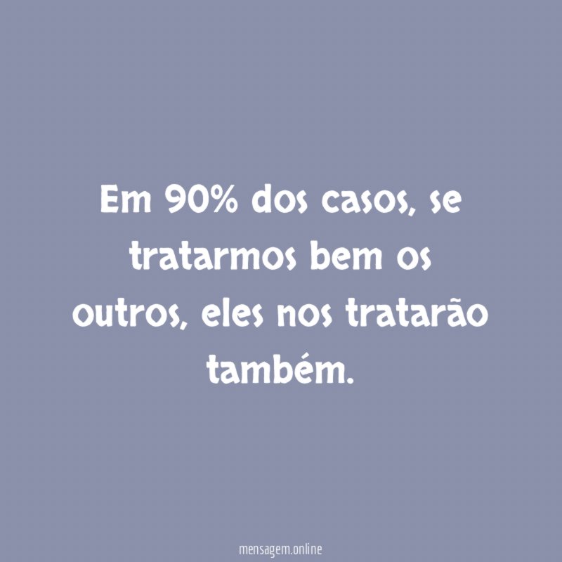 Em 90% dos casos