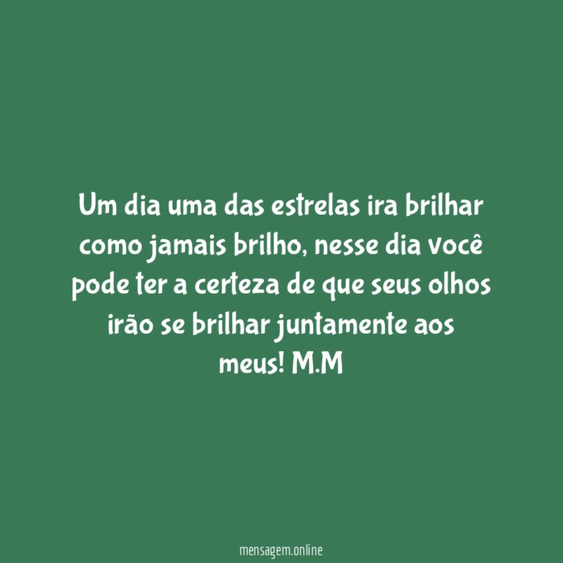 Um dia uma das estrelas ira brilhar como jamais brilho