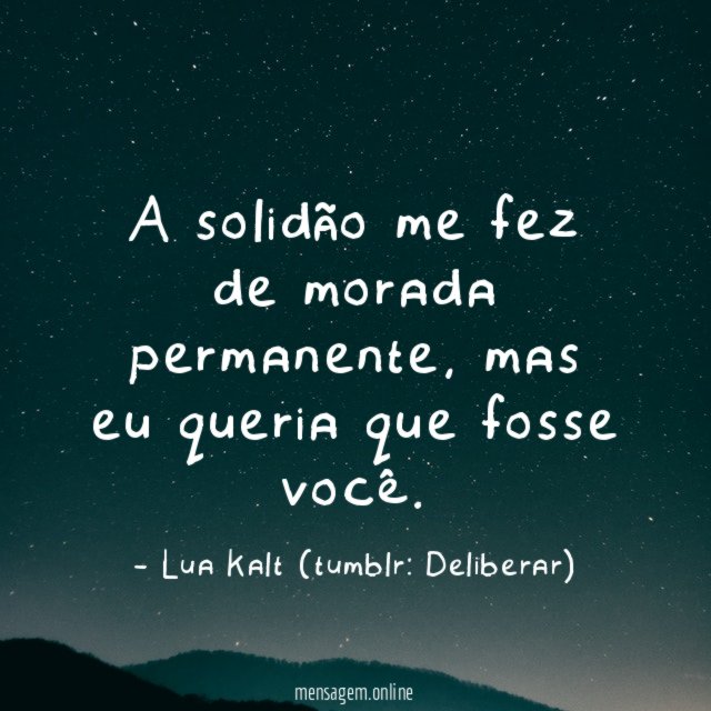 A solidão me fez de morada permanente