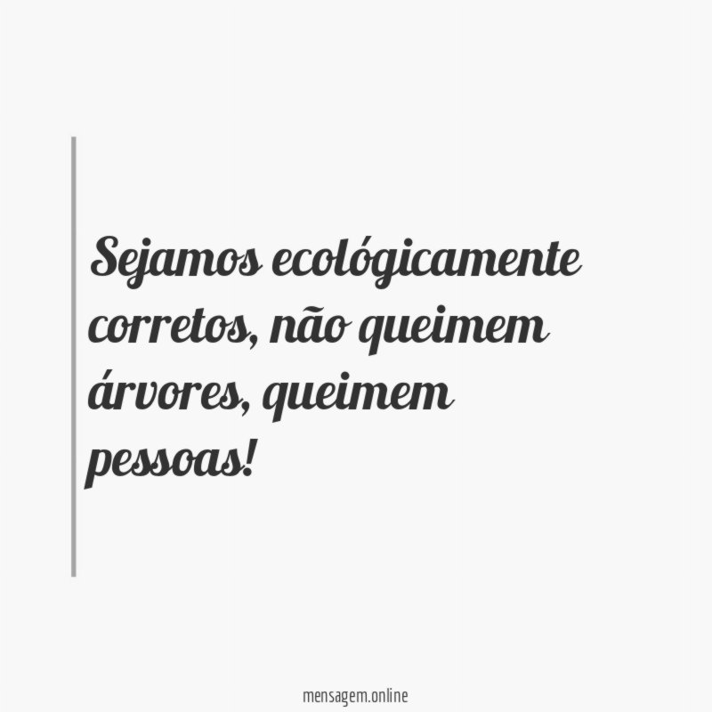 Sejamos ecológicamente corretos