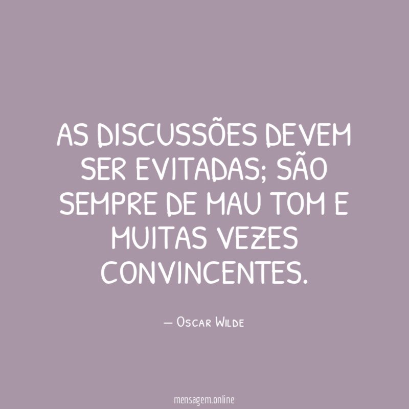 As discussões devem ser evitadas