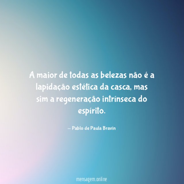 A maior de todas as belezas não é