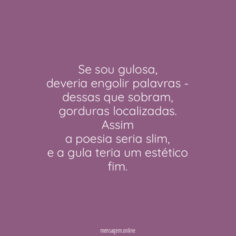 Se sou gulosa