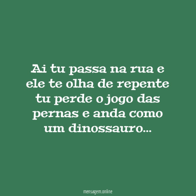 Ai tu passa na rua e ele te