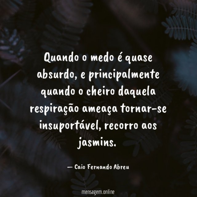 Quando o medo é quase absurdo