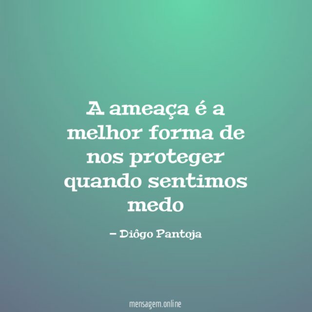 A ameaça é a melhor forma de nos proteger quando sentimos medo
