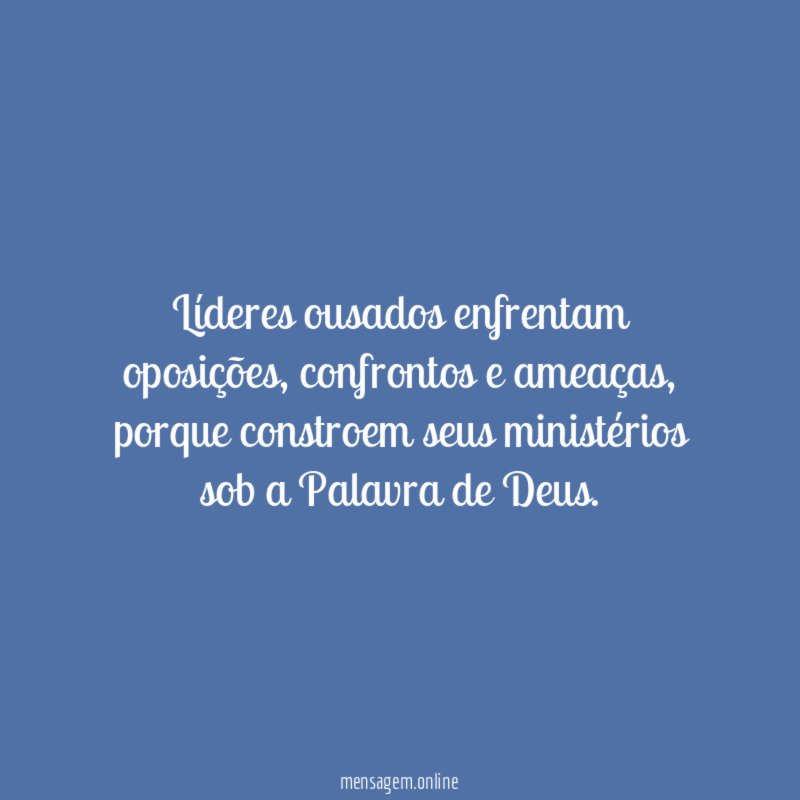 Líderes ousados enfrentam oposições