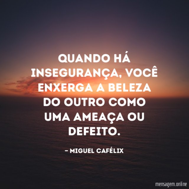 Quando há insegurança