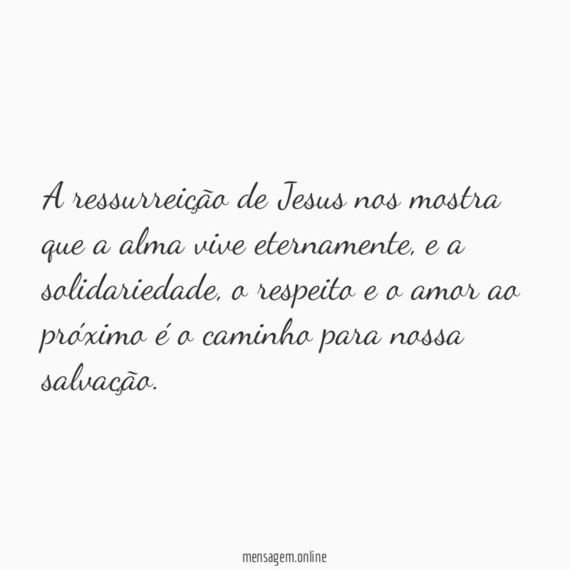 A ressurreição de Jesus nos mostra que a alma vive eternamente