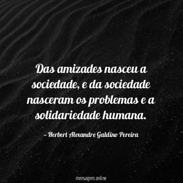 Das amizades nasceu a sociedade