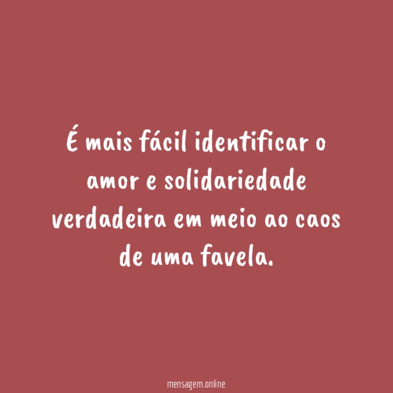 É mais fácil identificar o amor e solidariedade