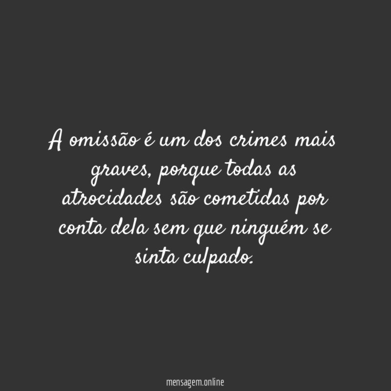 A omissão é um dos crimes mais graves