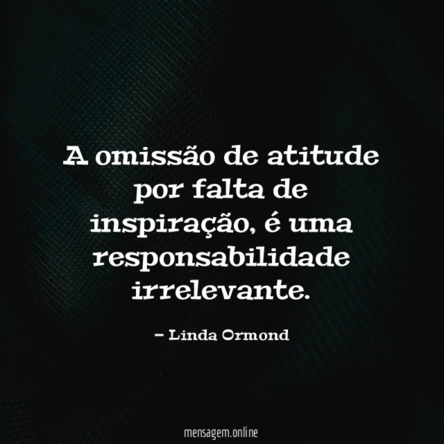 A omissão de atitude por falta de inspiração
