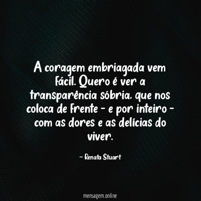 A coragem embriagada vem fácil