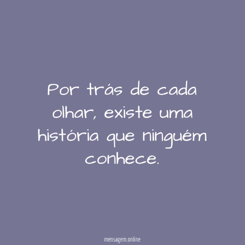 Por trás de cada olhar