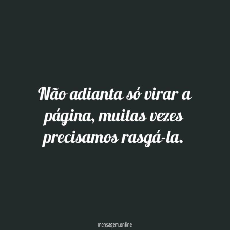 Não adianta só virar a página