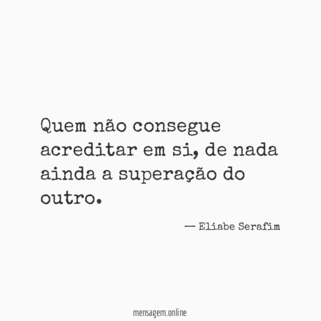 Quem não consegue acreditar em si