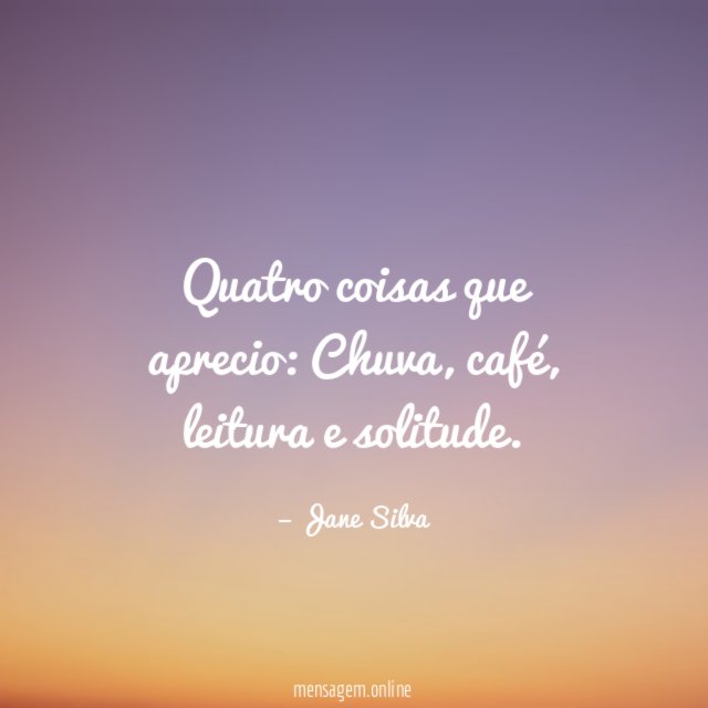 Quatro coisas que aprecio