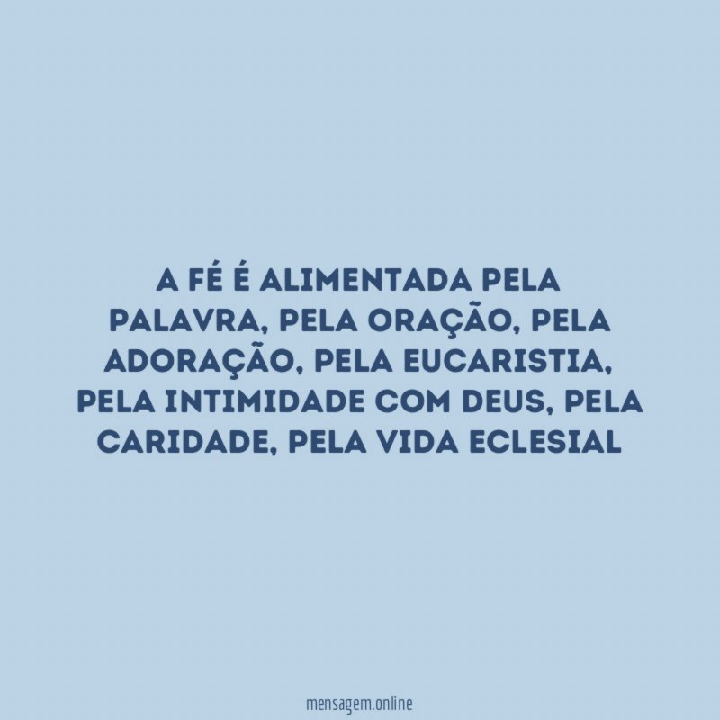 A fé é alimentada pela palavra