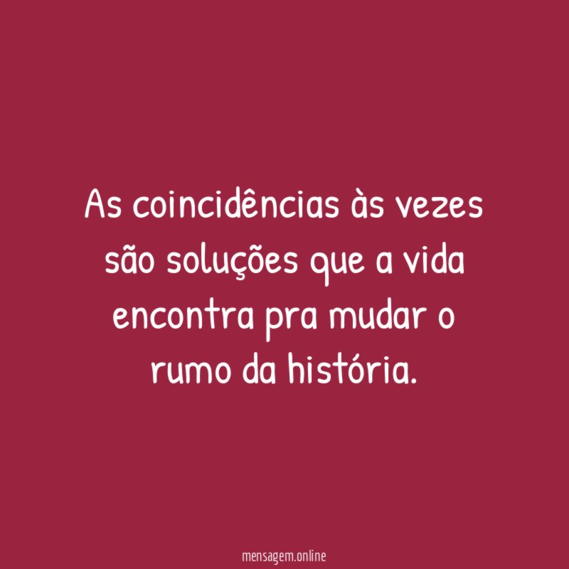 As coincidências às vezes são soluções que a