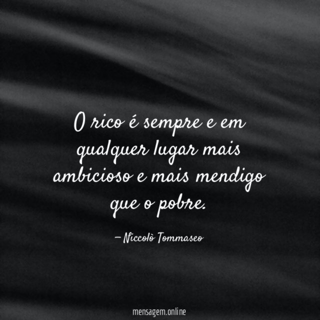 O rico é sempre e em qualquer lugar