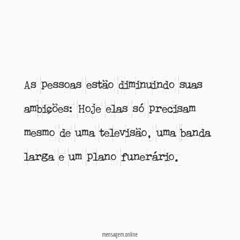 As pessoas estão diminuindo suas ambições
