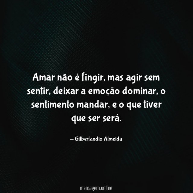 Amar não é fingir
