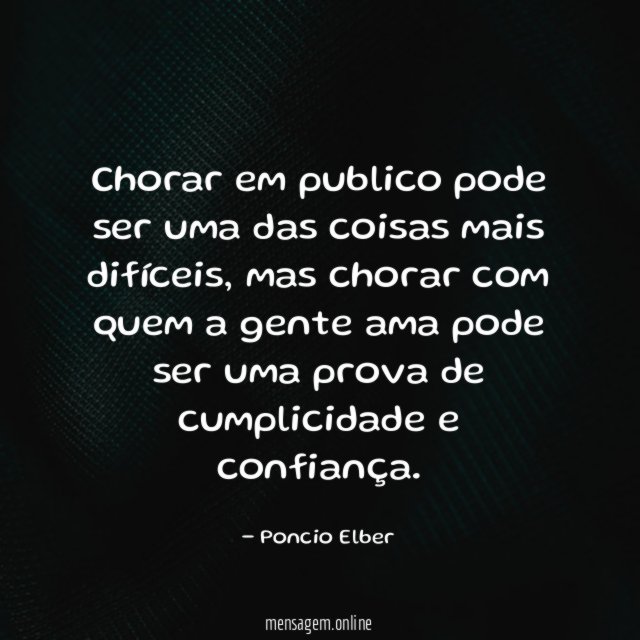 Chorar em publico pode ser uma das coisas mais difíceis