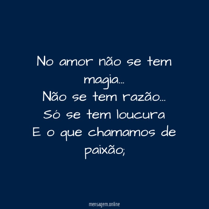 No amor não se tem magia
