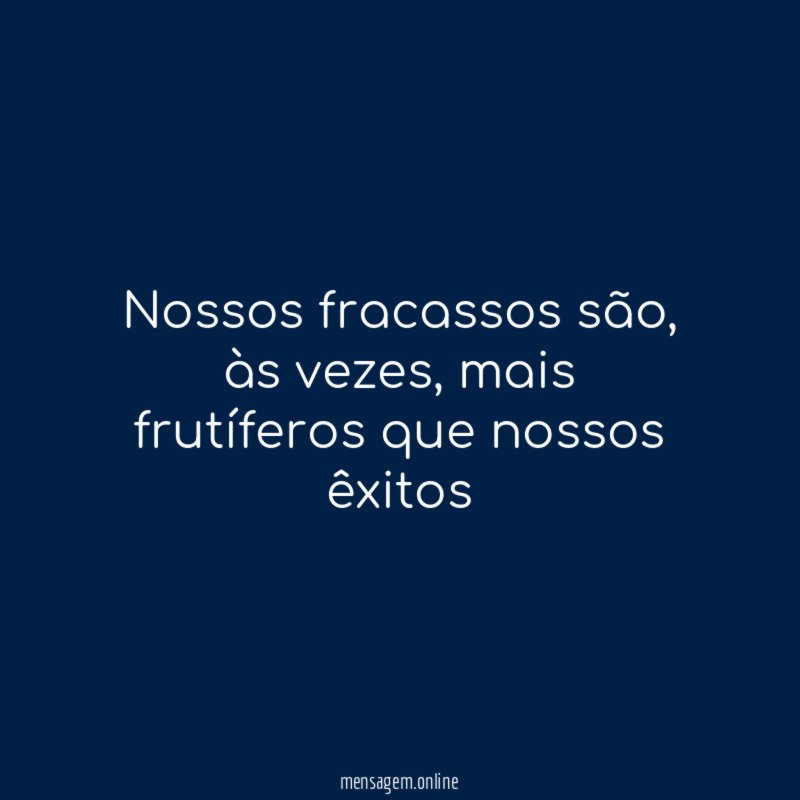 Nossos fracassos são