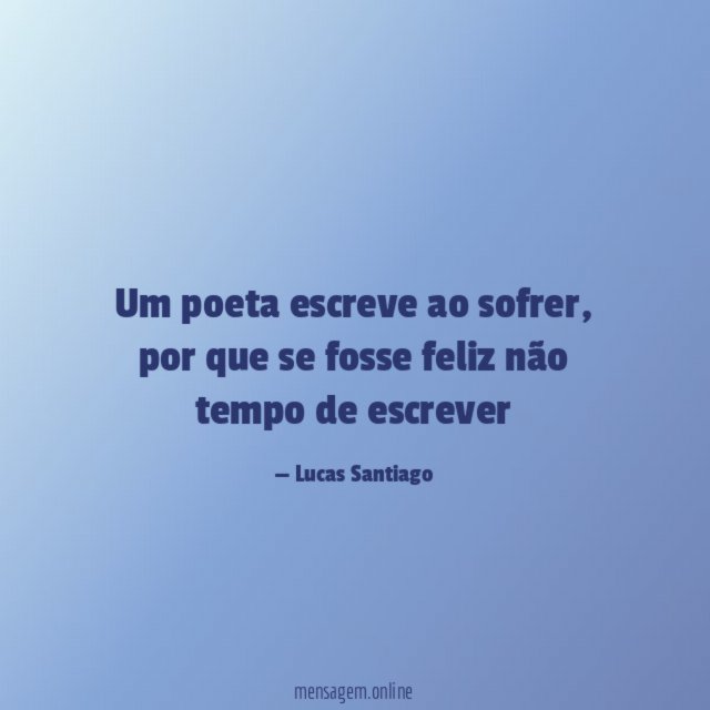 Um poeta escreve ao sofrer