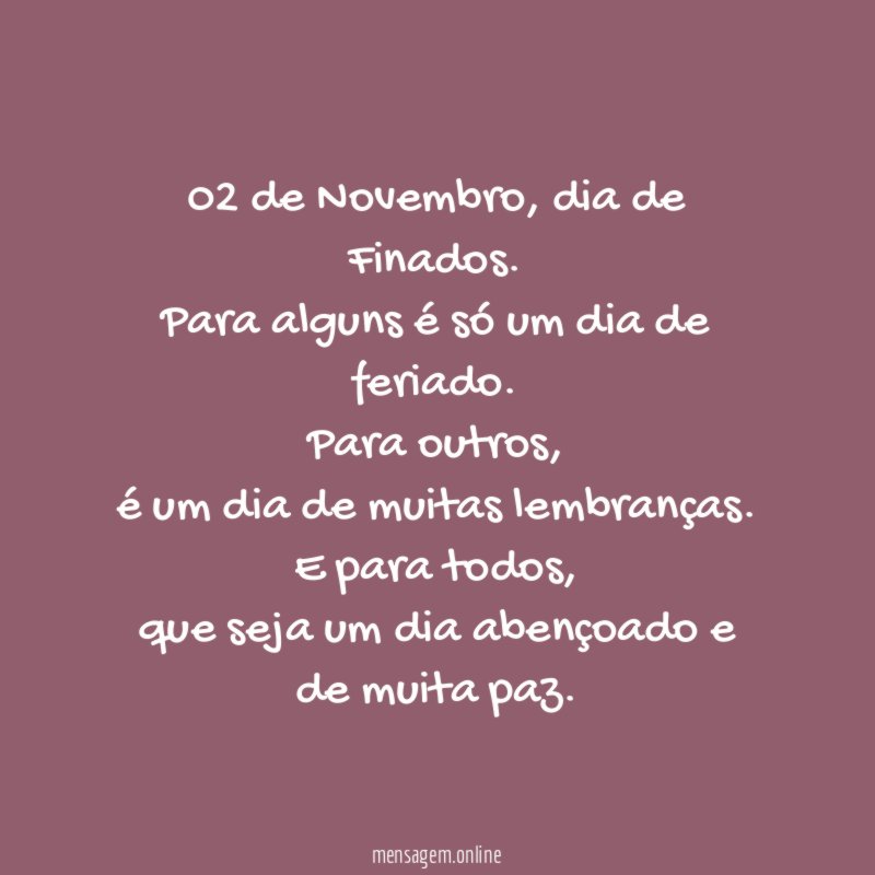 02 de Novembro, dia de Finados.