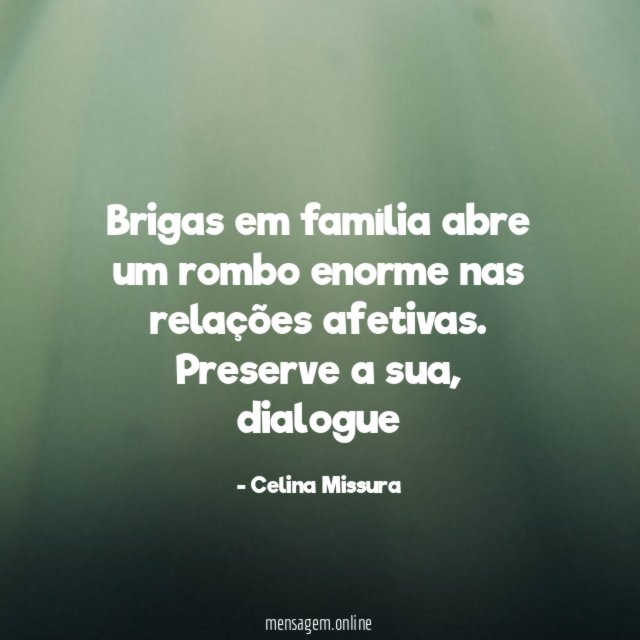 Brigas em família abre um rombo enorme nas relações afetivas